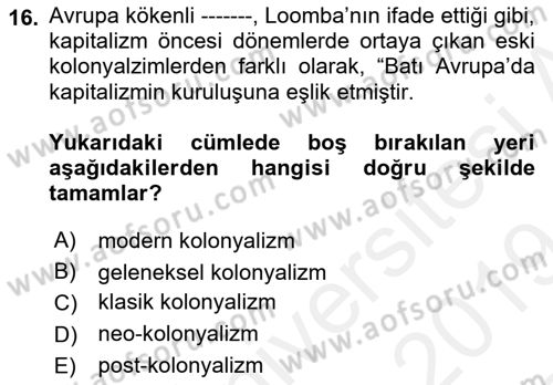 Sosyolojide Yakın Dönem Gelişmeler Dersi 2018 - 2019 Yılı (Final) Dönem Sonu Sınav Soruları 16. Soru