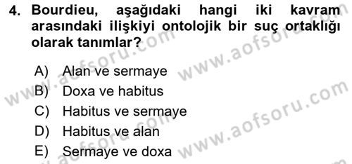 Sosyolojide Yakın Dönem Gelişmeler Dersi 2018 - 2019 Yılı (Final) Dönem Sonu Sınav Soruları 4. Soru