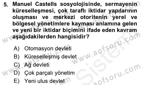 Sosyolojide Yakın Dönem Gelişmeler Dersi 2018 - 2019 Yılı (Final) Dönem Sonu Sınav Soruları 5. Soru