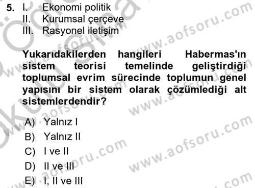 Sosyolojide Yakın Dönem Gelişmeler Dersi 2018 - 2019 Yılı Yaz Okulu Sınav Soruları 5. Soru