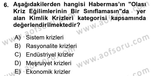 Sosyolojide Yakın Dönem Gelişmeler Dersi 2018 - 2019 Yılı Yaz Okulu Sınav Soruları 6. Soru