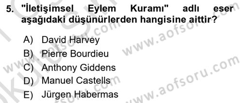 Sosyolojide Yakın Dönem Gelişmeler Dersi 2020 - 2021 Yılı Yaz Okulu Sınav Soruları 5. Soru