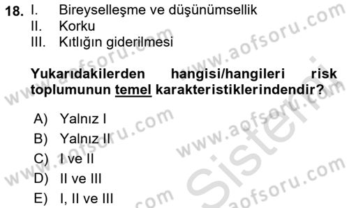 Sosyolojide Yakın Dönem Gelişmeler Dersi 2021 - 2022 Yılı (Vize) Ara Sınav Soruları 18. Soru
