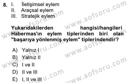 Sosyolojide Yakın Dönem Gelişmeler Dersi 2021 - 2022 Yılı (Vize) Ara Sınav Soruları 8. Soru