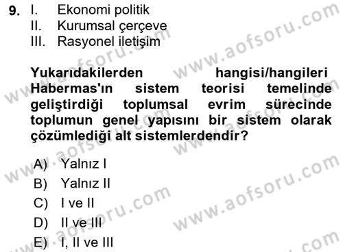Sosyolojide Yakın Dönem Gelişmeler Dersi 2021 - 2022 Yılı (Vize) Ara Sınav Soruları 9. Soru