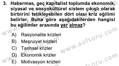 Sosyolojide Yakın Dönem Gelişmeler Dersi 2021 - 2022 Yılı (Final) Dönem Sonu Sınav Soruları 3. Soru
