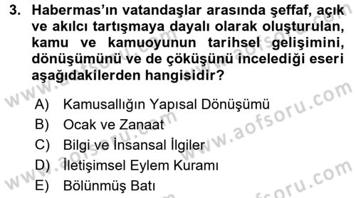 Sosyolojide Yakın Dönem Gelişmeler Dersi 2021 - 2022 Yılı Yaz Okulu Sınav Soruları 3. Soru