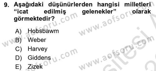 Sosyolojide Yakın Dönem Gelişmeler Dersi 2021 - 2022 Yılı Yaz Okulu Sınav Soruları 9. Soru