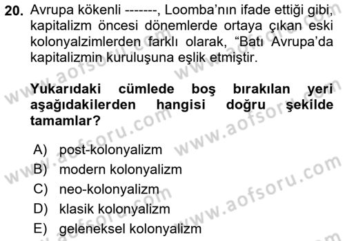Sosyolojide Yakın Dönem Gelişmeler Dersi 2022 - 2023 Yılı Yaz Okulu Sınav Soruları 20. Soru