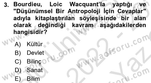 Sosyolojide Yakın Dönem Gelişmeler Dersi 2022 - 2023 Yılı Yaz Okulu Sınav Soruları 3. Soru
