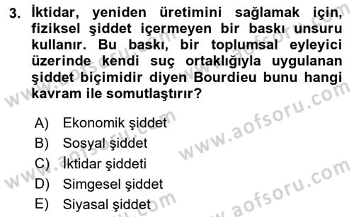 Sosyolojide Yakın Dönem Gelişmeler Dersi 2023 - 2024 Yılı (Vize) Ara Sınav Soruları 3. Soru