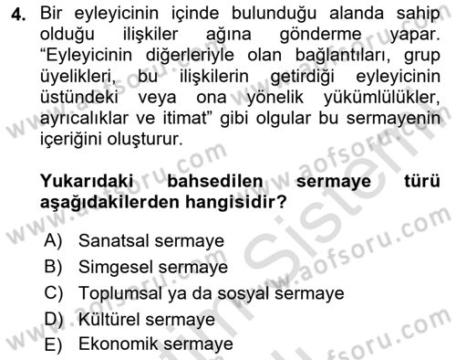 Sosyolojide Yakın Dönem Gelişmeler Dersi 2023 - 2024 Yılı (Vize) Ara Sınav Soruları 4. Soru