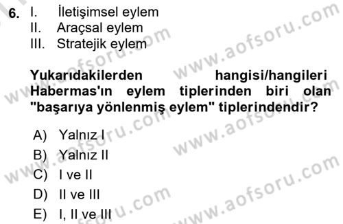 Sosyolojide Yakın Dönem Gelişmeler Dersi 2023 - 2024 Yılı (Vize) Ara Sınav Soruları 6. Soru