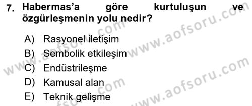Sosyolojide Yakın Dönem Gelişmeler Dersi 2023 - 2024 Yılı (Vize) Ara Sınav Soruları 7. Soru