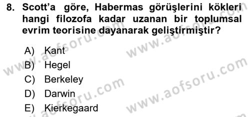 Sosyolojide Yakın Dönem Gelişmeler Dersi 2023 - 2024 Yılı (Vize) Ara Sınav Soruları 8. Soru