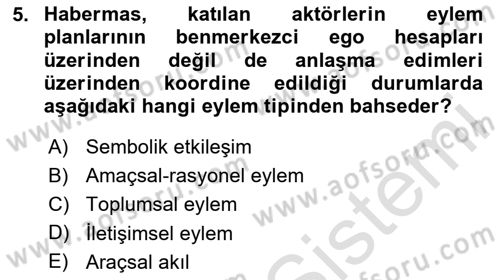 Sosyolojide Yakın Dönem Gelişmeler Dersi 2023 - 2024 Yılı Yaz Okulu Sınav Soruları 5. Soru