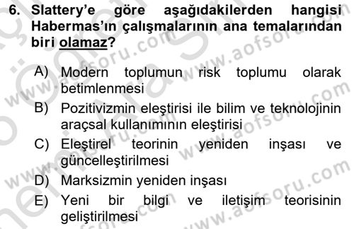 Sosyolojide Yakın Dönem Gelişmeler Dersi 2024 - 2025 Yılı (Vize) Ara Sınav Soruları 6. Soru