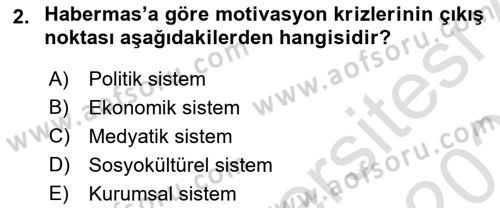 Sosyolojide Yakın Dönem Gelişmeler Dersi 2024 - 2025 Yılı (Final) Dönem Sonu Sınav Soruları 2. Soru
