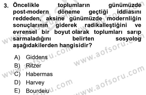 Sosyolojide Yakın Dönem Gelişmeler Dersi 2024 - 2025 Yılı (Final) Dönem Sonu Sınav Soruları 3. Soru