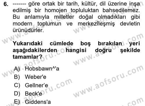 Sosyolojide Yakın Dönem Gelişmeler Dersi 2024 - 2025 Yılı (Final) Dönem Sonu Sınav Soruları 6. Soru