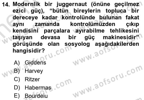 Sosyolojide Yakın Dönem Gelişmeler Dersi 2025 - 2026 Yılı (Vize) Ara Sınav Soruları 14. Soru