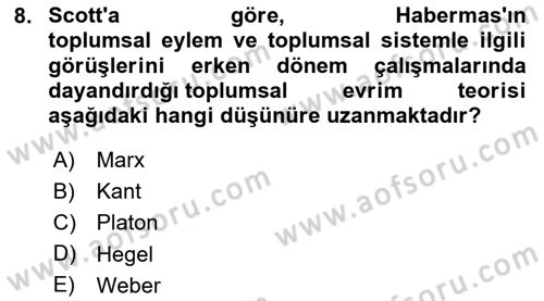 Sosyolojide Yakın Dönem Gelişmeler Dersi 2025 - 2026 Yılı (Vize) Ara Sınav Soruları 8. Soru