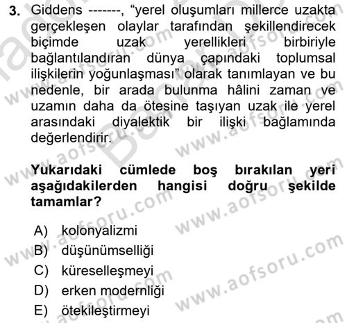 Sosyolojide Yakın Dönem Gelişmeler Dersi 2025 - 2026 Yılı (Final) Dönem Sonu Sınav Soruları 3. Soru