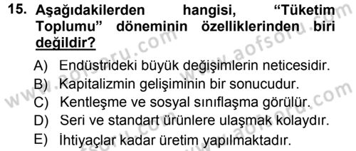 Ekonomi Sosyolojisi Dersi 2012 - 2013 Yılı (Final) Dönem Sonu Sınav Soruları 15. Soru