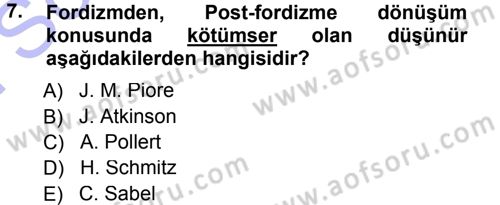 Ekonomi Sosyolojisi Dersi 2012 - 2013 Yılı (Final) Dönem Sonu Sınav Soruları 7. Soru