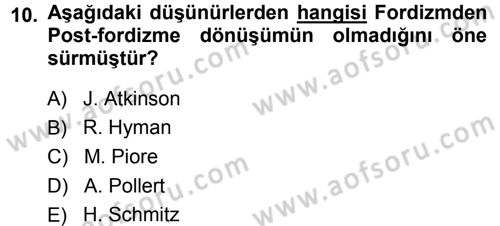Ekonomi Sosyolojisi Dersi 2013 - 2014 Yılı (Final) Dönem Sonu Sınav Soruları 10. Soru