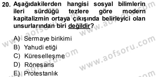 Ekonomi Sosyolojisi Dersi 2013 - 2014 Yılı (Final) Dönem Sonu Sınav Soruları 20. Soru