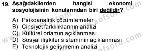 Ekonomi Sosyolojisi Dersi 2014 - 2015 Yılı (Final) Dönem Sonu Sınav Soruları 19. Soru