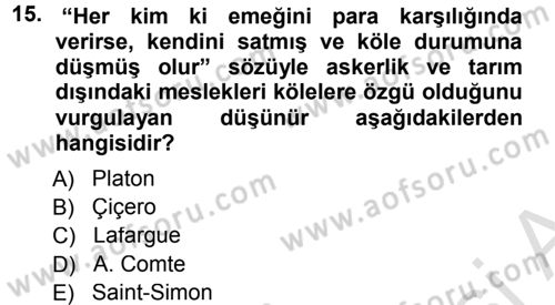 Ekonomi Sosyolojisi Dersi 2014 - 2015 Yılı Tek Ders Sınav Soruları 15. Soru