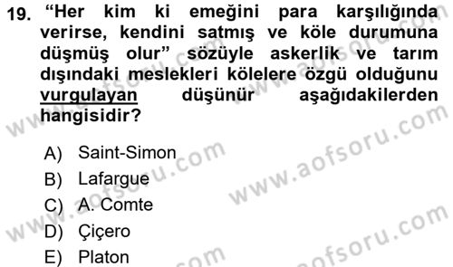 Ekonomi Sosyolojisi Dersi 2015 - 2016 Yılı (Final) Dönem Sonu Sınav Soruları 19. Soru