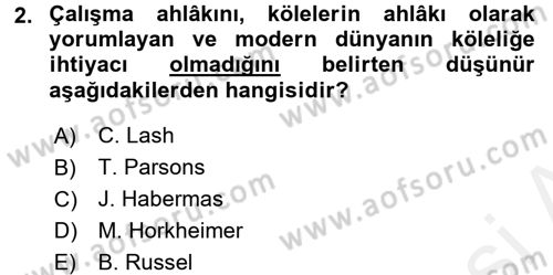 Ekonomi Sosyolojisi Dersi 2016 - 2017 Yılı (Final) Dönem Sonu Sınav Soruları 2. Soru