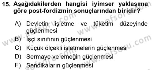 Ekonomi Sosyolojisi Dersi 2017 - 2018 Yılı (Final) Dönem Sonu Sınav Soruları 15. Soru