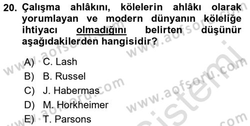 Ekonomi Sosyolojisi Dersi 2018 - 2019 Yılı 3 Ders Sınav Soruları 20. Soru