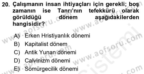 Ekonomi Sosyolojisi Dersi 2018 - 2019 Yılı (Final) Dönem Sonu Sınav Soruları 20. Soru