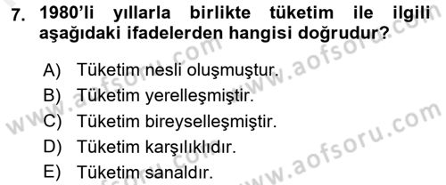 Ekonomi Sosyolojisi Dersi 2018 - 2019 Yılı (Final) Dönem Sonu Sınav Soruları 7. Soru