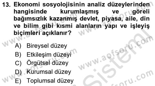 Ekonomi Sosyolojisi Dersi 2019 - 2020 Yılı (Vize) Ara Sınav Soruları 13. Soru