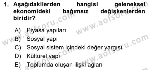 Ekonomi Sosyolojisi Dersi 2025 - 2026 Yılı (Final) Dönem Sonu Sınav Soruları 1. Soru