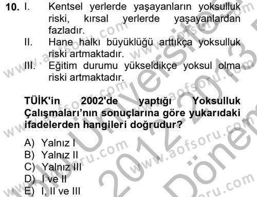 Toplumsal Tabakalaşma ve Eşitsizlik Dersi 2012 - 2013 Yılı (Final) Dönem Sonu Sınav Soruları 10. Soru
