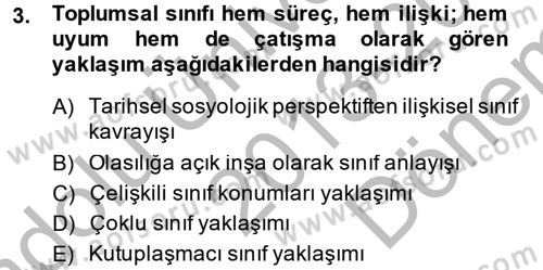 Toplumsal Tabakalaşma ve Eşitsizlik Dersi 2013 - 2014 Yılı (Final) Dönem Sonu Sınav Soruları 3. Soru