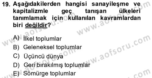 Toplumsal Tabakalaşma ve Eşitsizlik Dersi 2013 - 2014 Yılı Tek Ders Sınav Soruları 19. Soru