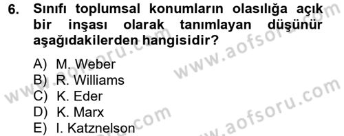 Toplumsal Tabakalaşma ve Eşitsizlik Dersi 2013 - 2014 Yılı Tek Ders Sınav Soruları 6. Soru