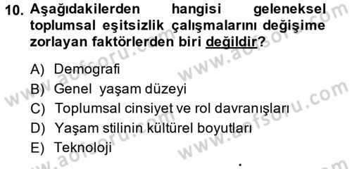Toplumsal Tabakalaşma ve Eşitsizlik Dersi 2014 - 2015 Yılı (Vize) Ara Sınav Soruları 10. Soru