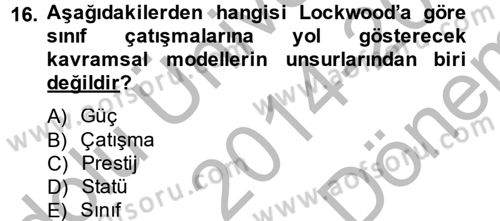 Toplumsal Tabakalaşma ve Eşitsizlik Dersi 2014 - 2015 Yılı (Final) Dönem Sonu Sınav Soruları 16. Soru