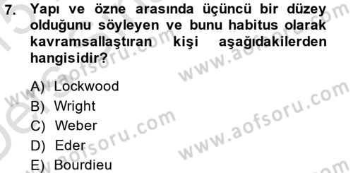 Toplumsal Tabakalaşma ve Eşitsizlik Dersi 2014 - 2015 Yılı Tek Ders Sınav Soruları 7. Soru