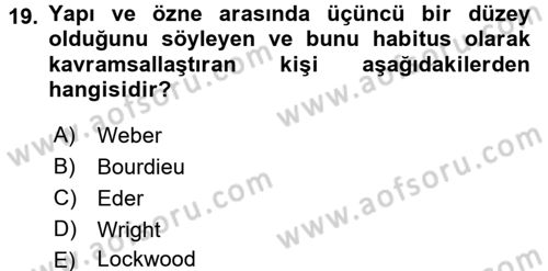 Toplumsal Tabakalaşma ve Eşitsizlik Dersi 2015 - 2016 Yılı (Vize) Ara Sınav Soruları 19. Soru