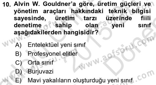 Toplumsal Tabakalaşma ve Eşitsizlik Dersi 2015 - 2016 Yılı (Final) Dönem Sonu Sınav Soruları 10. Soru
